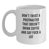 Funny Postmaster Gifts for Him, White Coffee Mug with Sarcastic Quote, Christmas Unique Gift from Friends to Family - Main